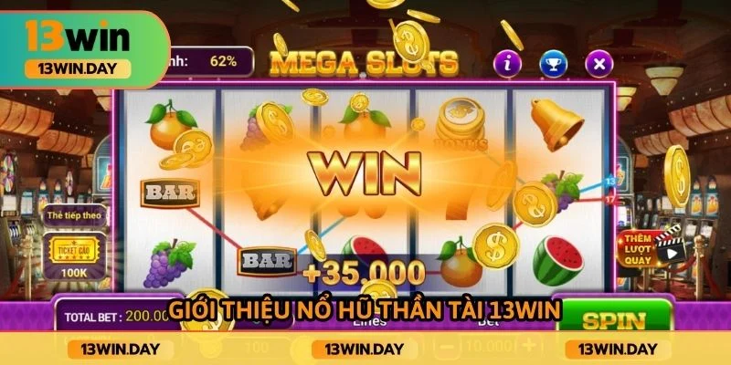 Giới thiệu nổ hũ thần tài 13win