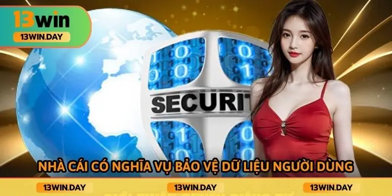 Nhà cái có nghĩa vụ bảo vệ dữ liệu người dùng